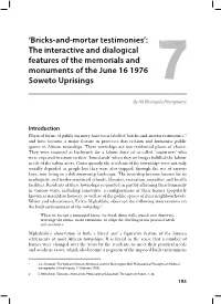 Bricks-And-Mortar Testimonies’: the Interactive and Dialogical Features of the Memorials and Monuments of the June 16 1976 Soweto Uprisings