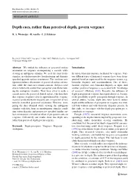 Depth Cues, Rather Than Perceived Depth, Govern Vergence