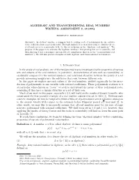 Algebraic Numbers: ﬁrst Proving This Set Is Countable, and Then Showing It Has a Nonempty Uncountable Set Complement (Known As the “Transcendental Real Numbers”)