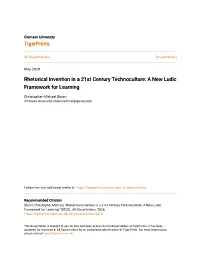 Rhetorical Invention in a 21St Century Technoculture: a New Ludic Framework for Learning