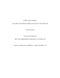 FORM and CONTENT: DUALISM and NONDUALISM in the STUDY of CONCEPTS Christopher Diak Professor John Spackman NSCI 500: INDEPENDEN