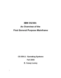 IBM OS/360: an Overview of the First General Purpose Mainframe