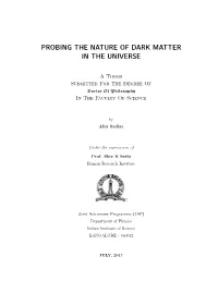 Probing the Nature of Dark Matter in the Universe