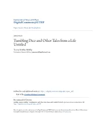Tumbling Dice and Other Tales from a Life Untitled Tammy Mckillip Mckillip University of Texas at El Paso, Tammymckillip@Hotmail.Com