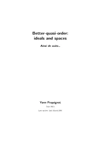 Better-Quasi-Order: Ideals and Spaces