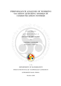 Performance Analysis of Working Vacation Queueing Models in Communication Systems