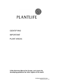 IDENTIFYING IMPORTANT PLANT AREAS: a Site Selection Manual for Europe, and a Basis for Developing Guidelines for Other Regions of the World