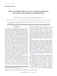 Pattern of Change in Histone 3 Lysine 9 Acetylation and Histone Deacetylases in Development of Zebraﬁsh Embryo