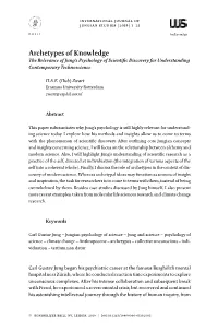 Archetypes of Knowledge the Relevance of Jung’S Psychology of Scientific Discovery for Understanding Contemporary Technoscience