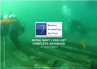 ROYAL NAVY LOSS LIST COMPLETE DATABASE LASTUPDATED - 31MAY 2020 Royal Navy Loss List Complete Database Page 2 of 239