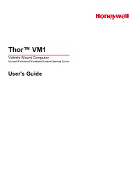 Thor™ VM1 Vehicle-Mount Computer Microsoft® Windows® Embedded Standard Operating System