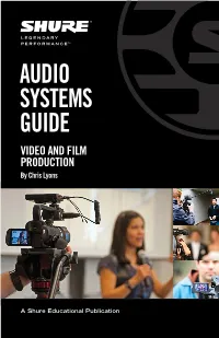 Audio Systems Guide for VIDEO and FILM PRODUCTION Table of Contents