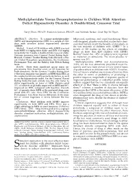Methylphenidate Versus Dexamphetamine in Children with Attention Deficit Hyperactivity Disorder: a Double-Blind, Crossover Trial