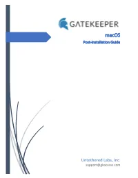 Macos Installation Notes 1 Gatekeeper Proximity on Macos the Following Are Some Important Notes Regarding Proper Gatekeeper Operation on Macos