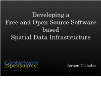 Developing a Free and Open Source Software Based Spatial Data Infrastructure