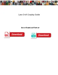 Lara Croft Cosplay Guide