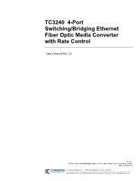 TC3240 4-Port Switching/Bridging Ethernet Fiber Optic Media Converter with Rate Control