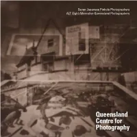 Queensland Centre for Photography Somewhere Between the Making, the Idea and Dreaming: Post-Technology Photography