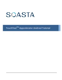 Touchtest™ for Appcelerator Android Tutorial ©2015, SOASTA, Inc