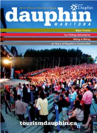Dauphin's Countryfest Dauphin by Automobile There Are Various Routes to Get to Dauphin, Depending on Where You Are Coming From