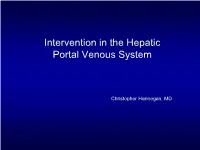 Intervention in the Hepatic Portal Venous System the Sanctuary Of
