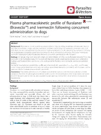 Plasma Pharmacokinetic Profile of Fluralaner (Bravecto™) and Ivermectin Following Concurrent Administration to Dogs Feli M