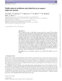 Tidally Induced Oscillations and Orbital Decay in Compact Triple-Star Systems