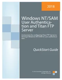 Windows NT/SAM User Authentica- Tion and Titan FTP Server Instructions for Configuring Titan FTP Server to Leverage Windows NT/SAM for User Authentica- Tion
