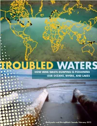Troubled Waters How Mine Waste Dumping Is Poisoning Our Oceans, Rivers, and Lakes