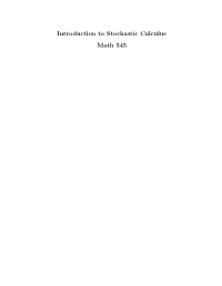 Introduction to Stochastic Calculus Math 545