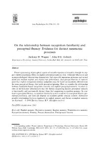 On the Relationship Between Recognition Familiarity and Perceptual Fluency: Evidence for Distinct Mnemonic Processes