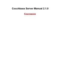 Couchbase Server Manual 2.1.0 Couchbase Server Manual 2.1.0