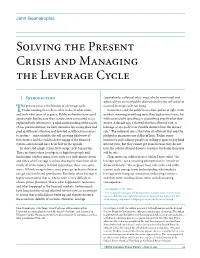 Solving the Present Crisis and Managing the Leverage Cycle
