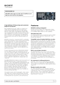 Sony Recognises That Your Needs As a Programme Maker Will Vary Depending Upon the Type of Pro- HDCAM Uses Intra-Frame DCT Compression Using a Gramme Being Made