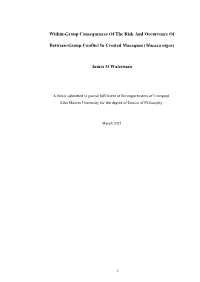 Within-Group Consequences of the Risk and Occurrence of Between-Group Conflict in Crested Macaques (Macaca Nigra) James O Waterm