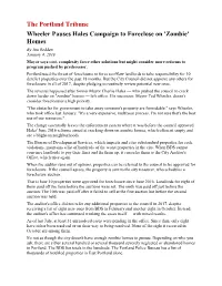 'Zombie' Homes by Jim Redden January 4, 2018 Mayor Says Cost, Complexity Force Other Solutions but Might Consider More Reforms to Program Pushed by Predecessor