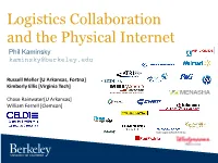 Logistics Collaboration and the Physical Internet Phil Kaminsky Kaminsky@Berkeley.Edu