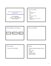 PHP Web Database Architecture Why Use DBMS? Goals Today Mysql