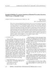 Residential Building Evacuation-Simulation of Potential