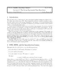 Lecture 17: the Strong Exponential Time Hypothesis 1 Introduction 2 ETH, SETH, and the Sparsification Lemma