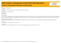 Summary Level), Cycle Year Coverage: UK Domiciled Only Definitions Provider Name the UCAS Teacher Training Provider at the Time of the Application