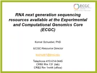 RNA Next Generation Sequencing Resources Available at the Experimental and Computational Genomics Core (ECGC)