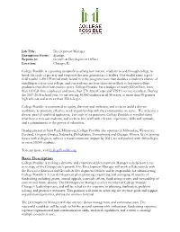 Basic Description College Possible Is Seeking a Dynamic and Experienced Development Manager to Help Launch the Next Stage of the Chicago Site’S Growth