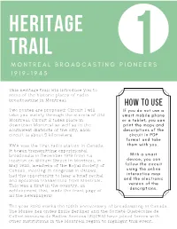 Heritage Trail 1 M O N T R E a L B R O a D C a S T I N G P I O N E E R S 1 9 1 9 - 1 9 4 5