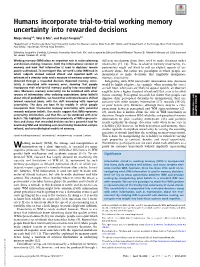 Humans Incorporate Trial-To-Trial Working Memory Uncertainty Into Rewarded Decisions
