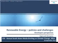 Renewable Energy – Policies and Challenges -Developers Perspective
