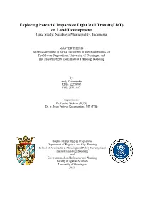 Exploring Potential Impacts of Light Rail Transit (LRT) on Land Development Case Study: Surabaya Municipality, Indonesia
