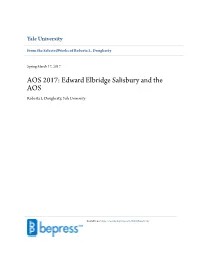 Edward Elbridge Salisbury and the AOS Roberta L Dougherty, Yale University