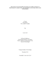 The Effects of Background Music on Video Game Play Performance, Behavior and Experience in Extraverts and Introverts
