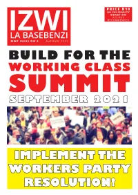Izwila Basebenzi Mwp Issue No.3 Autumn 2021 Build for the Working Class Summit September 2021